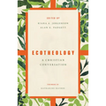 Ecotheology: A Christian Conversation - Paperback