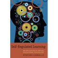 Self-Regulated Learning: An Application of Critical Educational Psychology - Paperback