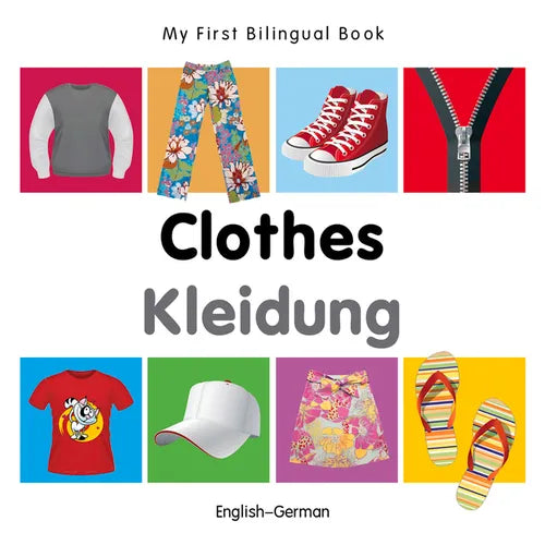 My First Bilingual Book-Clothes (English-German) - Board Book