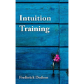 Intuition Training - Hardcover