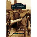 Fort Ontario: Guardian of the North - Hardcover