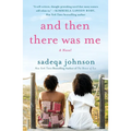 And Then There Was Me: A Novel of Friendship, Secrets and Lies - Paperback
