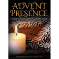 Advent Presence: Kissed by the Past, Beckoned by the Future - Paperback