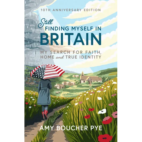 Still Finding Myself in Britain: My Search for Faith, Home and True Identity - Paperback