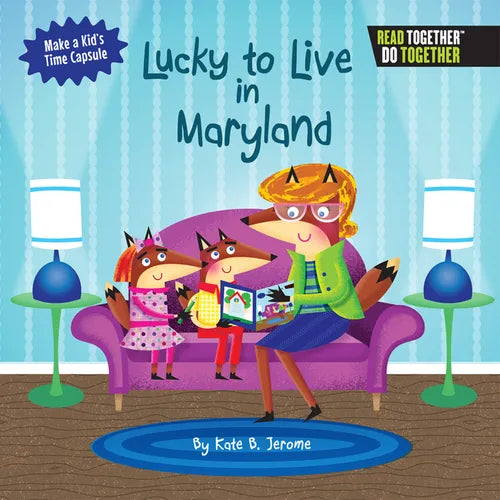 Lucky to Live in Maryland - Hardcover