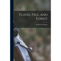 Flood, Fell, and Forest - Paperback