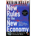 New Rules for the New Economy: 10 Radical Strategies for a Connected World - Paperback