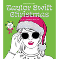 Unofficial Taylor Swift Christmas Coloring Book: More Than 100 Pages to Color! - Paperback