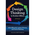 Design Thinking in Student Affairs: A Primer - Paperback