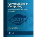 Communities of Computing: Computer Science and Society in the ACM - Paperback