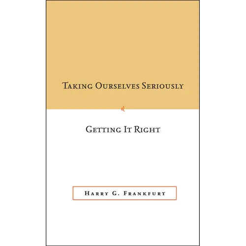 Taking Ourselves Seriously and Getting It Right [Deckle Edge] - Paperback