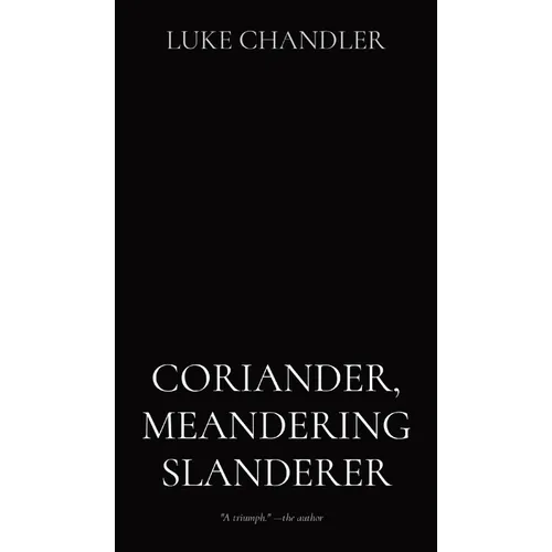 Coriander, Meandering Slanderer - Hardcover