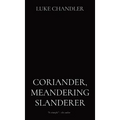 Coriander, Meandering Slanderer - Hardcover