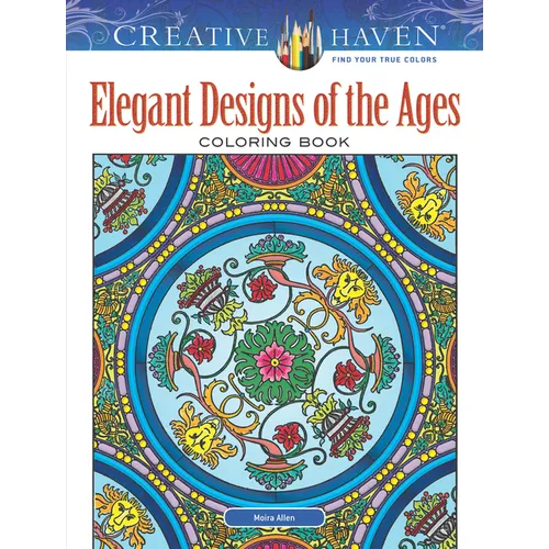 Creative Haven Elegant Designs of the Ages Coloring Book - Paperback