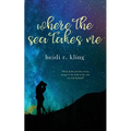 Where the Sea Takes Me - Paperback