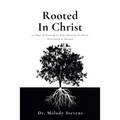 Rooted in Christ - Paperback