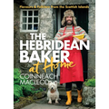 The Hebridean Baker: At Home: Flavors & Folklore from the Scottish Islands - Hardcover
