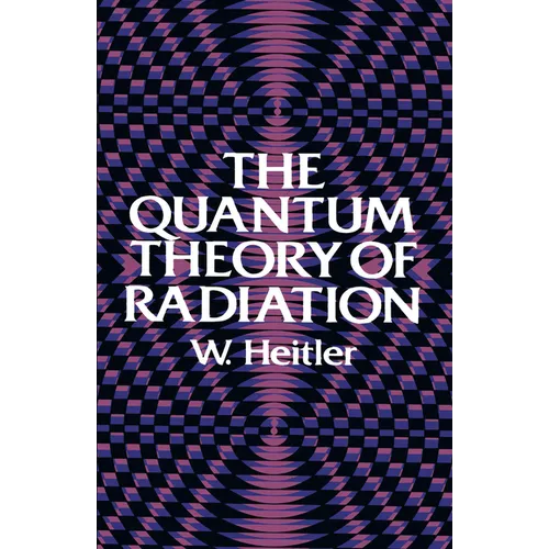 The Quantum Theory of Radiation: Third Edition - Paperback