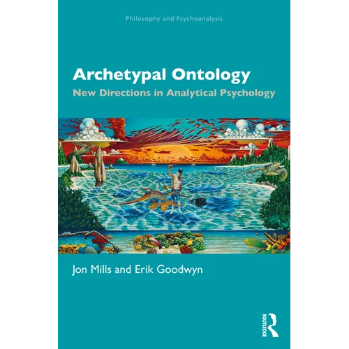Archetypal Ontology: New Directions in Analytical Psychology - Paperback