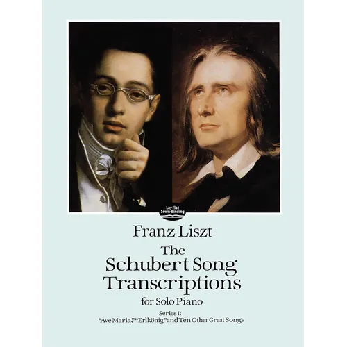 The Schubert Song Transcriptions for Solo Piano/Series I: Ave Maria, Erlkonig and Ten Other Great Songs - Paperback