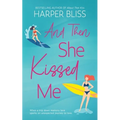 And Then She Kissed Me - Paperback