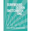 Surfboard Design Sketchbook One: An Activity Book for Creative Kids, Teens, and Adults - Paperback
