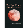 The End Times, Again? - Paperback