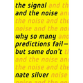 The Signal and the Noise: Why So Many Predictions Fail-But Some Don't - Hardcover