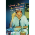 Drink Against Drunkenness: the life and times of Sasha Soldatow - Paperback