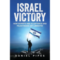 Israel Victory: How Zionists Win Acceptance and Palestinians Get Liberated - Paperback