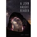 A John Haught Reader: Essential Writings on Science and Faith - Paperback