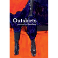 Outskirts: Poems - Paperback