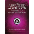 The Advanced Workbook For Spiritual & Psychic Developent - A Course Companion - Paperback