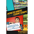 How to Write Comic Strips: A Quick Guide on Writing Funny Gags and Comic Strip Panels - Paperback