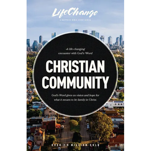 Christian Community: A Bible Study on Being Part of God's Family - Paperback