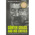 Günter Grass and His Critics: From the Tin Drum to Crabwalk - Paperback