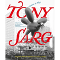 Tony Sarg: Genius at Play: Adventures in Illustration, Puppetry, and Popular Culture - Hardcover