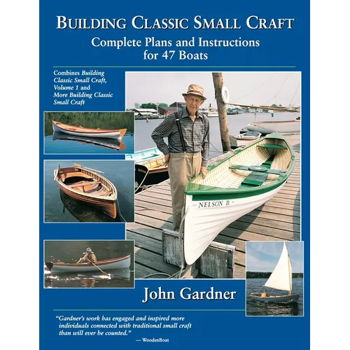 Building Classic Small Craft: Complete Plans and Instructions for 47 Boats - Paperback