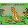 What's For Lunch, Mom? - Hardcover