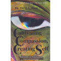 Cultivating Compassion, Creating Self - Paperback