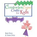 Construction Paper Crafts for Kids - Paperback