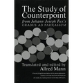 The Study of Counterpoint: From Johann Joseph Fux's Gradus AD Parnassum - Paperback