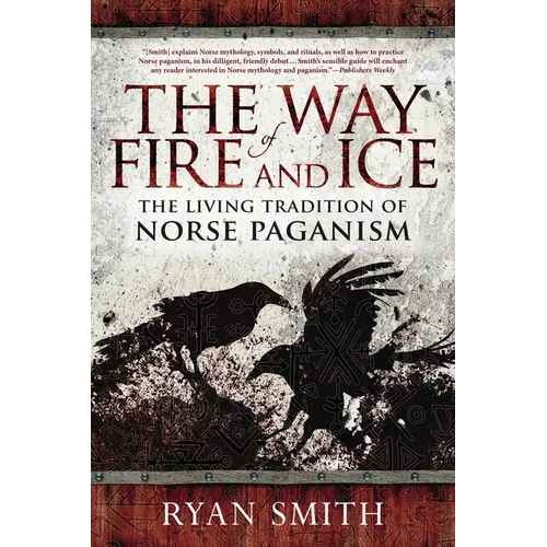 The Way of Fire and Ice: The Living Tradition of Norse Paganism - Paperback