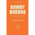 Rowdy Buddha: The First Sapiens - Paperback