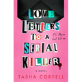 Love Letters to a Serial Killer - Hardcover