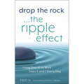 Drop the Rock--The Ripple Effect: Using Step 10 to Work Steps 6 and 7 Every Day - Paperback