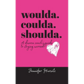 woulda. coulda. shoulda.: A divorce coach's guide to staying married - Paperback