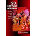 Twentieth-Century Germany: Politics, Culture, and Society 1918-1990 - Paperback