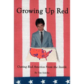 Growing Up Red: Outing Red America From the Inside - Paperback