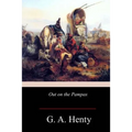 Out on the Pampas - Paperback